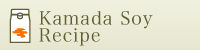 Kamada Soy Recipe
